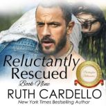 Reluctantly Rescued, Ruth Cardello