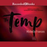 The Temp, Michelle Frances