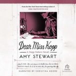 Dear Miss Kopp, Amy Stewart