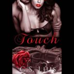 Touch, C.S Luis