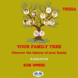 Your Family Tree, Trizia