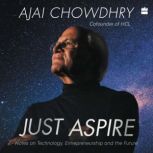 Just Aspire, Ajai Chowdhry