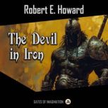 The Devil in Iron, Robert E. Howard