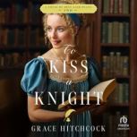 To Kiss a Knight, Grace Hitchcock