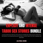 Explicit and Intense Taboo Sex Storie..., Alysia Kiss