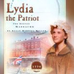 Lydia the Patriot, Susan Martins Miller