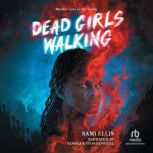 Dead Girls Walking, Sami Ellis