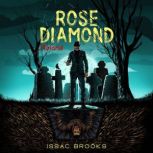 Rose Diamond, Issac Brooks
