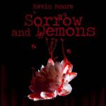 Sorrow and Demons, Kevin Moore