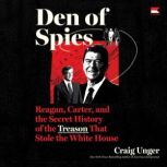 Den of Spies, Craig Unger