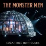 The Monster Men, Burroughs, Edgar Rice