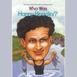 Who Was Harry Houdini?, Tui Sutherland