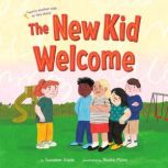 The New Kid WelcomeWelcome the New K..., Suzanne Slade