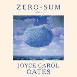 ZeroSum, Joyce Carol Oates