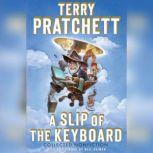 A Slip of the Keyboard, Terry Pratchett