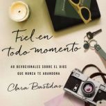 Fiel en todo momento, Clara Bastidas