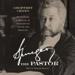 Spurgeon the Pastor, Geoffrey Chang