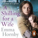 A Shilling for a Wife, Emma Hornby