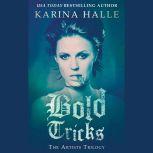 Bold Tricks, Karina Halle