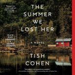 The Summer We Lost Her, Tish Cohen