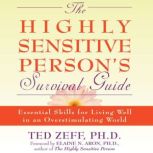 The Highly Sensitive Persons Surviva..., Ted Zeff