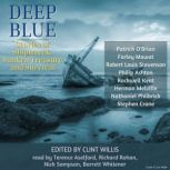 Deep Blue: Stories of Shipwreck, Sunken Treasure and Survival, Farley Mowat