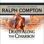 Death Along the Cimarron A Ralph Compton Novel by Ralph Cotton, Ralph Compton