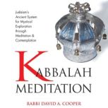 Kabbalah Meditation, David A. Cooper