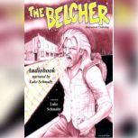 The Belcher Audiobook, Luke Schmaltz