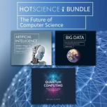 Hot Science Bundle: The Future of Computer Science, Brian Clegg