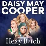 Hexy Bitch, Daisy May Cooper