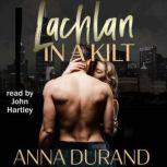 Lachlan in a Kilt, Anna Durand
