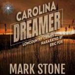 Carolina Dreamer, Mark Stone