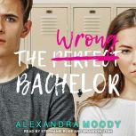 The Wrong Bachelor, Alexandra Moody