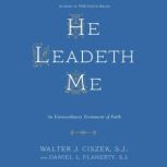 He Leadeth Me, Walter J. Ciszek, S.J.