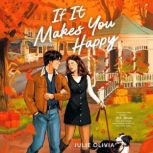 If It Makes You Happy, Julie Olivia