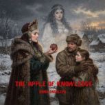 The Apple of Knowledge., ANNA GOGOLEVA