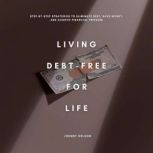 Living DebtFree for Life, Johnny Nelson