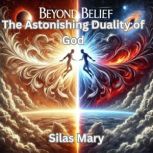 Beyond Belief, Silas Mary