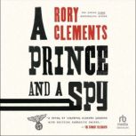 A Prince and a Spy, Rory Clements