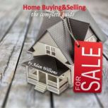 Home Buying  Selling The Complete G..., Adam Williams