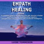 EMPATHY HEALING GUIDE, Luise Tommison