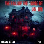 The Fall of the House of Usher, Edgar Allan Poe