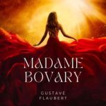 Madame Bovary, Gustave Flaubert