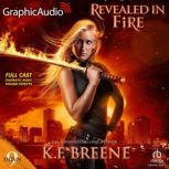 Revealed in Fire Dramatized Adaptati..., K.F. Breene