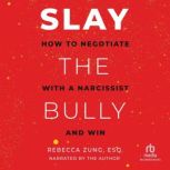 SLAY the Bully, Rebecca Zung, Esq.