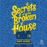 Secrets of the Broken House, Taryn Souders