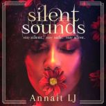 Silent Sounds, Annait LJ