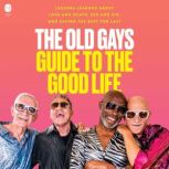 The Old Gays Guide to the Good Life, Mick Peterson