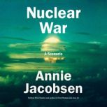 Nuclear War, Annie Jacobsen